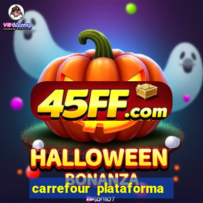 carrefour plataforma de jogos